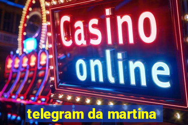 telegram da martina